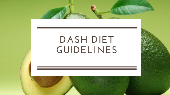 Dash Diet  Guidelines